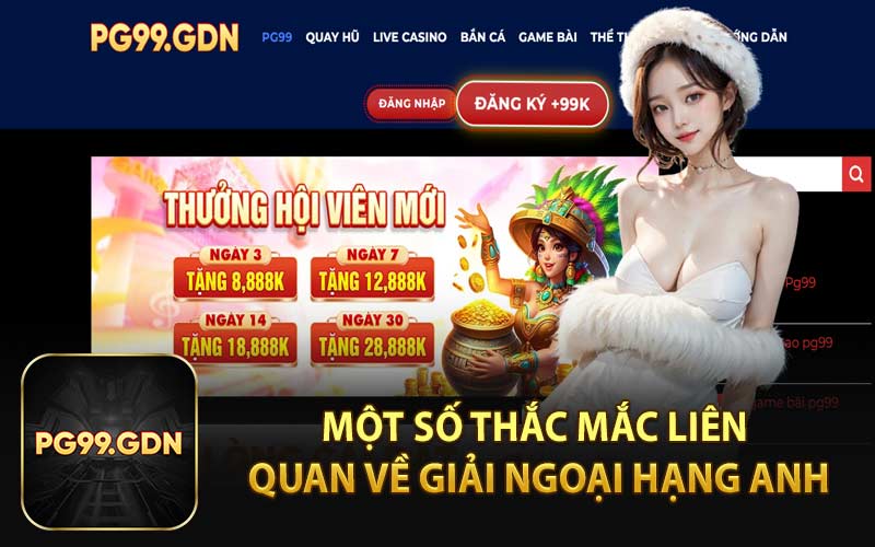 Một Số Thắc Mắc Liên Quan Về Giải Ngoại Hạng Anh